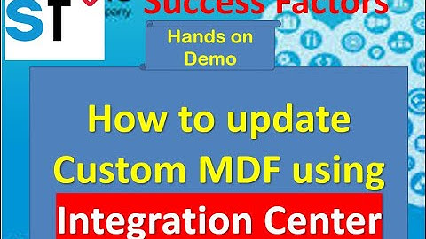 SAP SuccessFactors Integration Center - Auto update Custom MDF