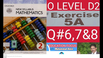 OXFORD 7TH EDITION NEW SYLLABUS MATHEMATICS 2| EXERCISE 5A|QUESTION 6,7&8|O Level math D2|Ex 5A|Q6|7