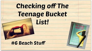 Checking off The Teen Bucket List | #6 Stuff at the beach