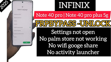 Infinix Note 40 Pro + 5g : Google/Frp Bypass Android 14 Without PC - No Palm Store 2025 Easy Method