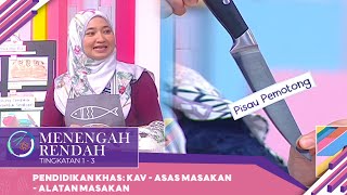 Menengah Rendah (Ting. 1 - 3) | Pendidikan Khas: KAV - Asas Masakan - Alatan Masakan [R]