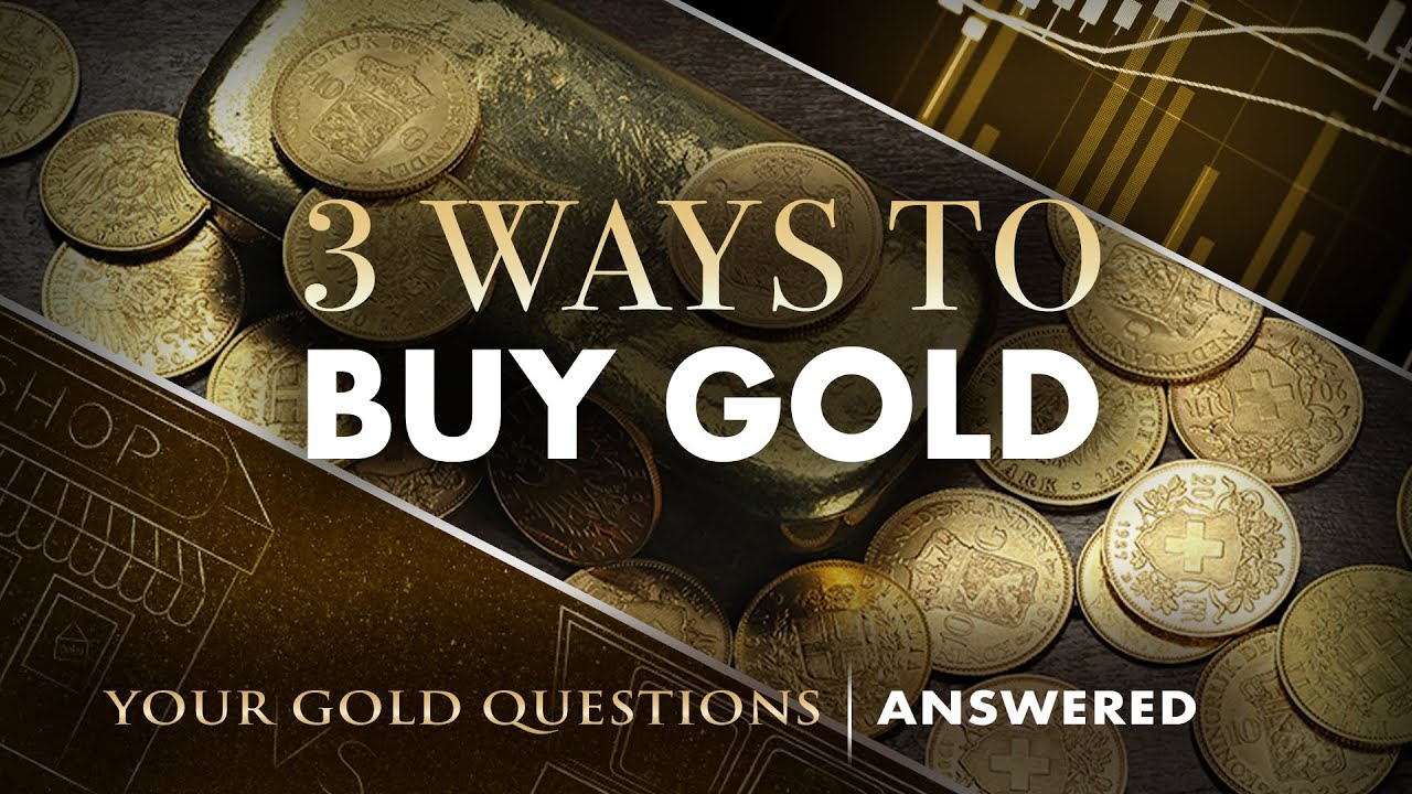 3 Ways to Buy Gold: Which Way Is Best for You? - YouTube