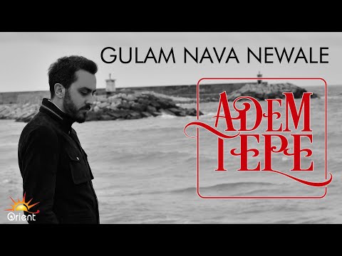 Adem Tepe - Gulam Nawa Newale