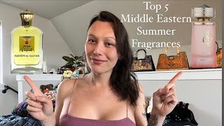 My Top 5 Middle Eastern Summer Fragrance Picks For 2024