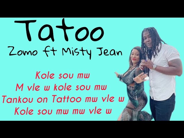 Zomo gwo lion - Tatoo ft Misty Jean (lyrics video) #zomo #misty #lyrics #kole #tatou #album class=
