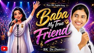 Baba My True Friend | BK Dr.Damini | New BK English Animated Song