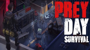 PREY DAY SURVIVAL - Gameplay Part 1 (iOS Android) - Zombie Survival Game