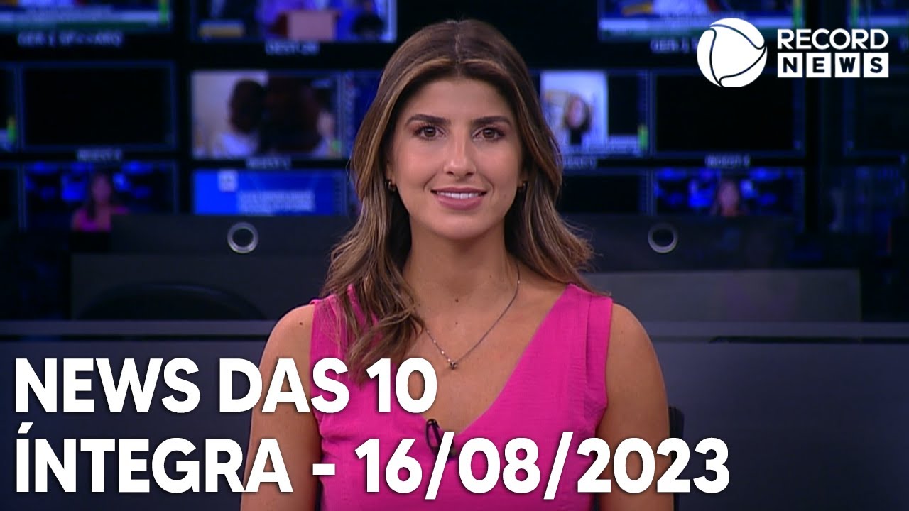 News das 10 – 16/08/2023