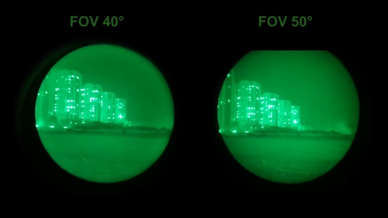 FOV 40 degree and FOV 50 degree night vision compare, which FOV do you ...