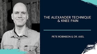 Using the Alexander technique for knee pain, with Pete Robinson - JointSchool.app Week 35
