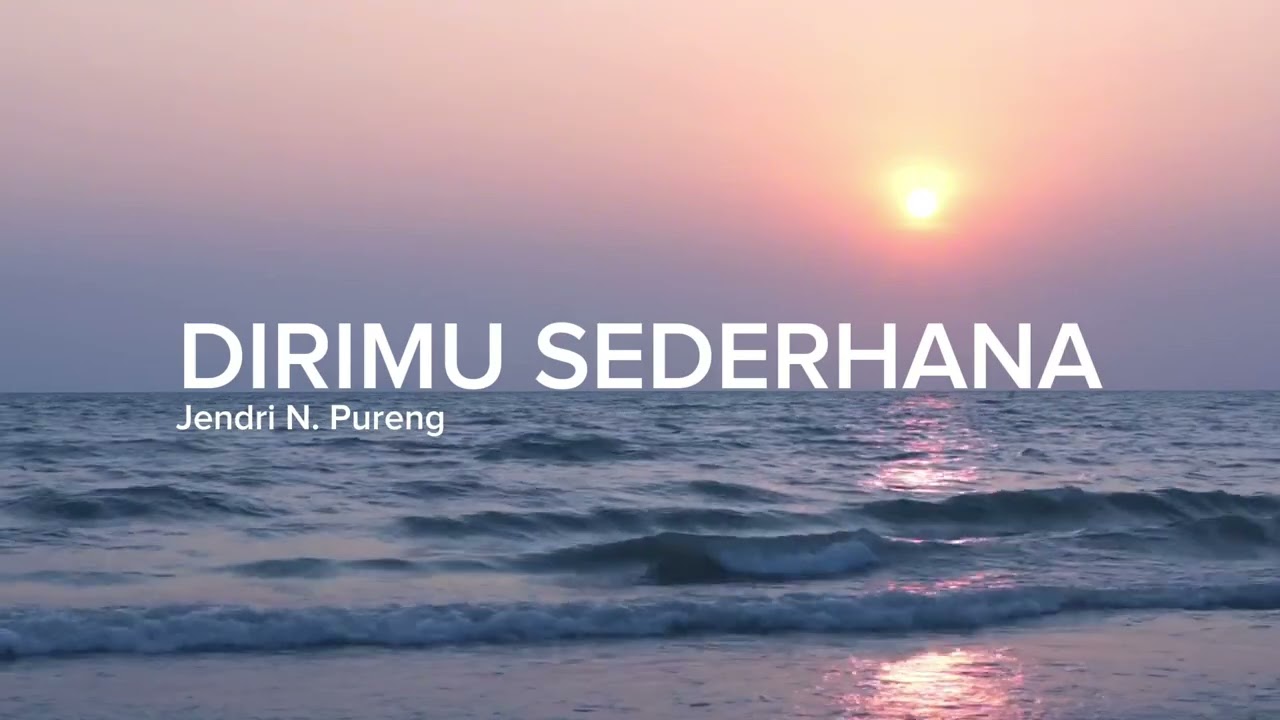 Dirimu sederhana - Lagu santai terbaru