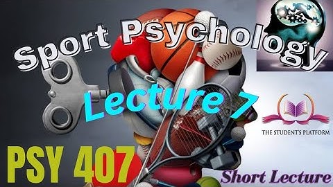 PSY407 || Lecture 7 || Sport Psychology || Short Lecture || VU Lectures