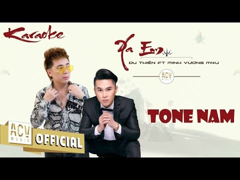 KARAOKE | XA EM BEAT TONE NAM | DU THIÊN ft. MINH VƯƠNG M4U, THANH HƯNG