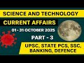 Science & Tech Current Affairs 01-31 October 2025 | Part 3 | UPSC, State PCS, SSC, Defence, Banking