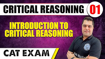 Introduction to Critical Reasoning l Critical Reasoning 01 l CAT 2024 | MBA Wallah