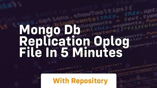 mongo db replication oplog file in 5 minutes
