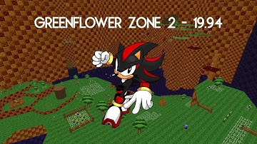 SRB2 2.2.8 ~ Greenflower Zone 2 - 19.94 w/ Shadow