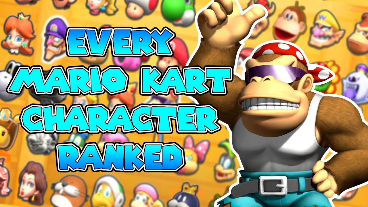 Every Mario Kart Character RANKED Ranking EVERY Character From Worst
