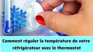 Comment savoir si le thermostat de votre frigo est en défaillant?