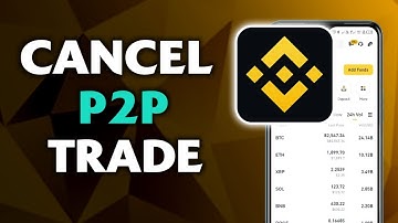 How To Cancel P2p Trade On Binance – Complete Guide