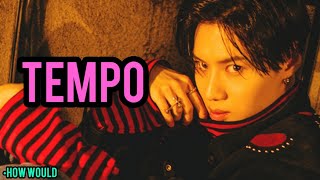 HOW WOULD SHINEE sing EXO - TEMPO (Line Distribution)