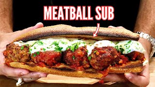 The GREATEST Meatball Sub You'll Ever Eat | Meatball Sandwich Recipe