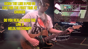 Using The Line 6 Pod Go LIVE For The First Time At Church! Do You Really Need A Helix?