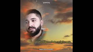 Qardaş - Rahil Elvin Salahlı