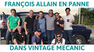 FRANCOIS ALLAIN EN PANNE - Vintage Mecanic RMC découverte - Transports Rabouin