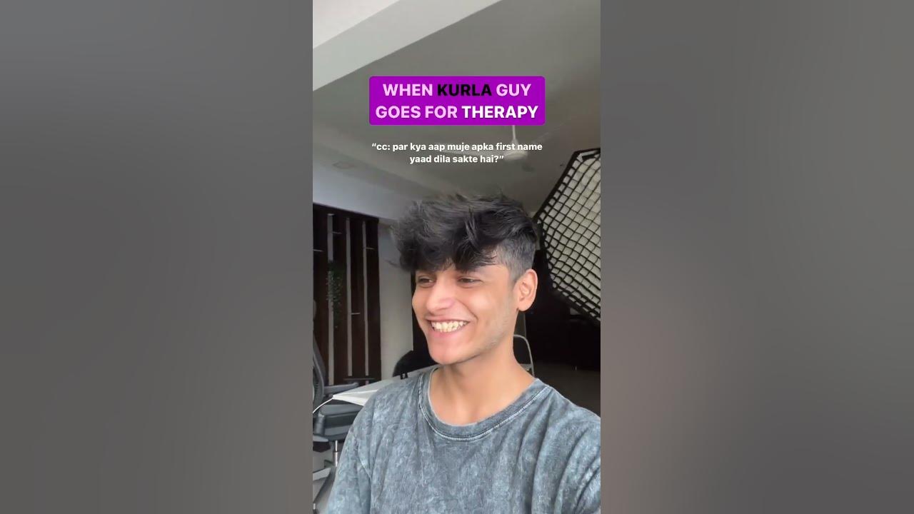 Kurla guy goes for therapy shorts funny aayushkya youtube