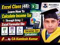 Excel Class 48 | Income Tax Calculator in Excel Using IF Formula & Cell Reference | By CA Kamlesh Kr