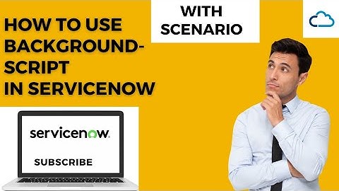 How to use Background Script in ServiceNow |  with real time scenario | with example | Demo