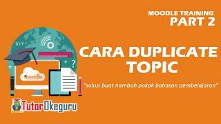 Moodle Training Batch 1   Cara Duplicate Topic di Moodle Part 2