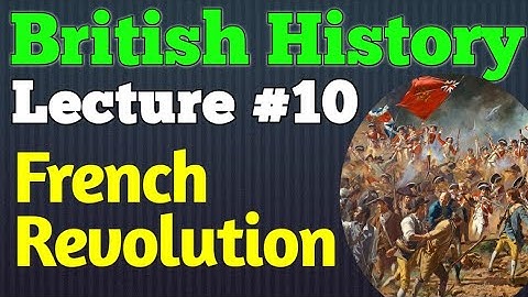 British History | Lecture #10 - French Revolution for CSS UPSC PMS