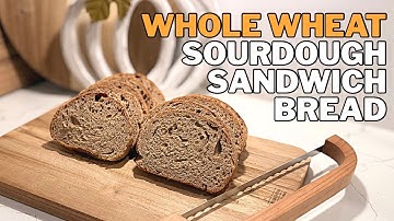 Soft Whole Wheat Sourdough Sandwich Loaf | Easy Beginner-Friendly Recipe🍞✨