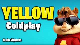 Yellow - Version Chipmunks (Coldplay Cover Lyrics)