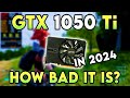 Gtx 1050 ti in 2024  how bad it is