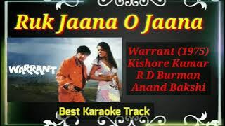 Ruk Jaana O Jaana | Warrant (1975) | Kishore Kumar | Best Karaoke