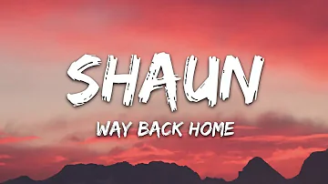 SHAUN feat. Conor Maynard - Way Back Home (Lyrics) Sam Feldt Edit