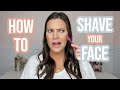 HOW TO SHAVE YOUR FACE | Sarah Brithinee