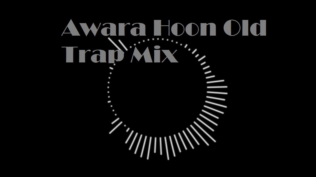 Awara Hoon Raj Kappor Old Trap Mix By Abledio