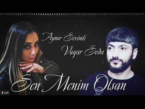 Aynur Sevimli ft Vuqar Seda - Sen Menim Olsan 2021 [Official Music]