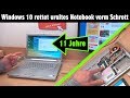 Windows 10 rettet uraltes Notebook vorm Schrott - 11 Jahre sind kein Problem