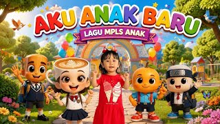 🎒 AKU ANAK BARU | Lagu MPLS Anak | Lagu Edukasi Anak TK, PAUD, BALITA