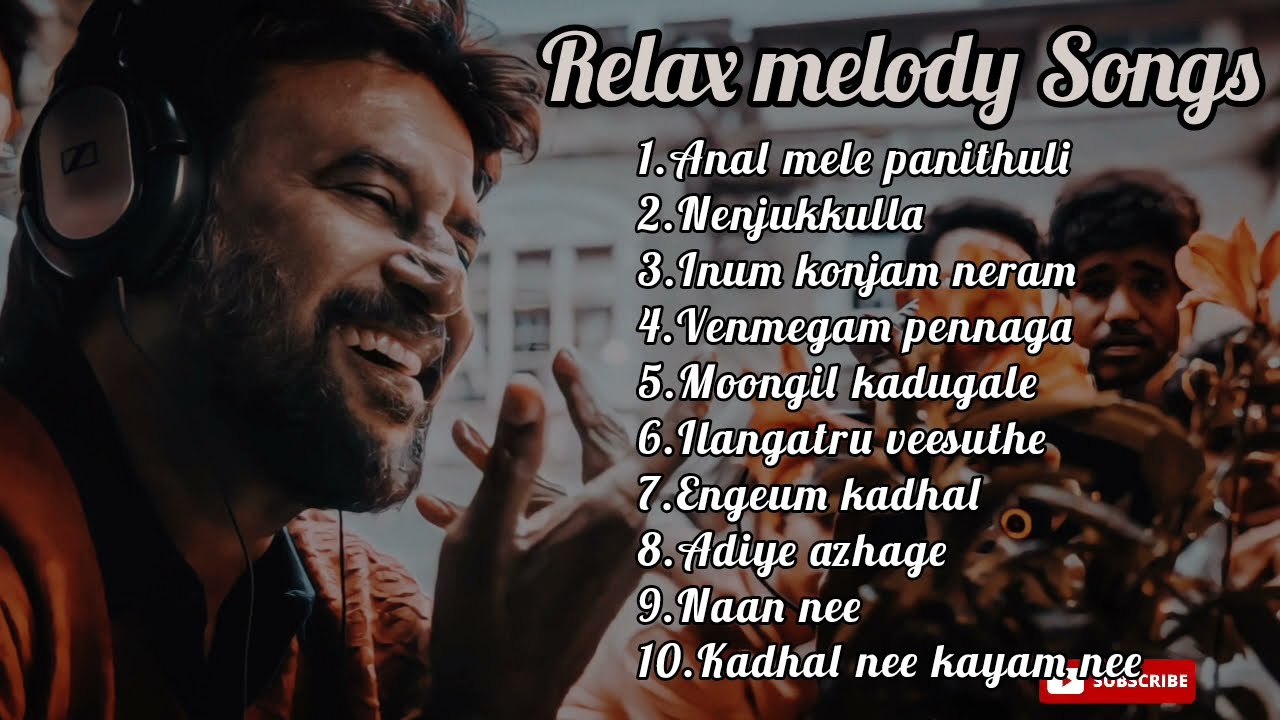 Relax melody songsFeel good melodyMelody songs Trending songsMusicLover 363
