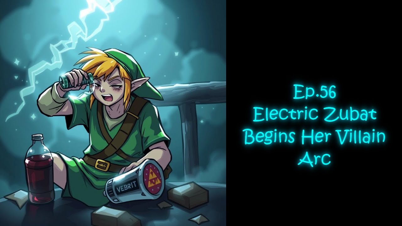 Drunk Breath of the Wild Ep.56 - Electric Zubat Begins Her Villain Arc