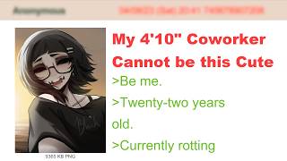 My 4'10" Coworker Cannot be this Cute | 4Chan Greentext Stories