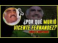 ¿POR QUÉ MURIÓ VICENTE FERNANDEZ? | Médico responde