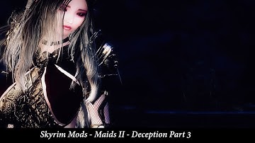 Skyrim || Skyrim Mods || Best Skyrim Mods 2021 || Skyrim Mods - Maids II - Deception Part 3😂