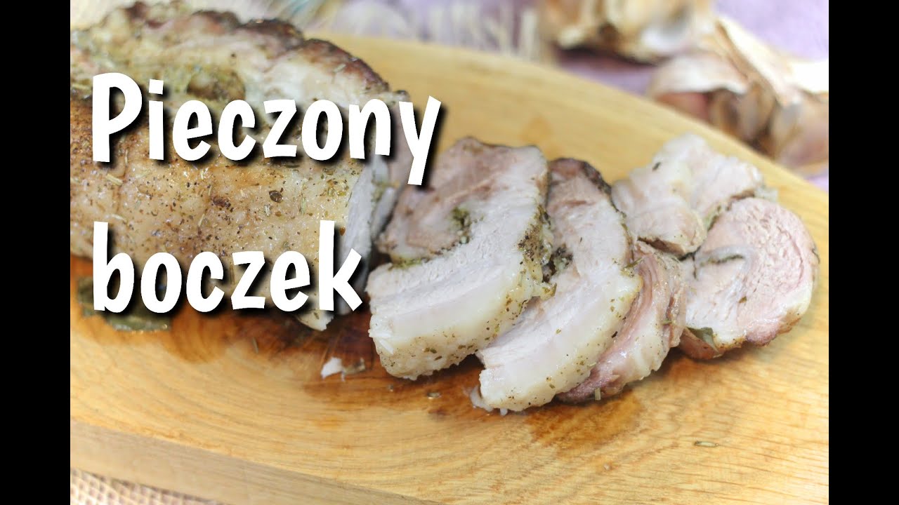 Pieczony boczek aromatyyyyyczny jak zrobić YouTube